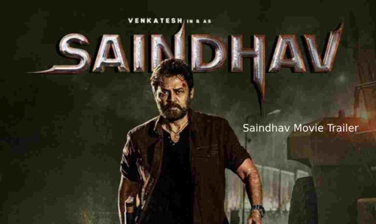 Saindhav Movie Trailer : A Tale of Endearing Bonds and Intense Action